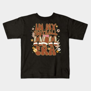 In my football Mom era Kids T-Shirt